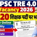 BPSC TRE 4.0 Vacancy 2026: 33,320 शिक्षक पदों पर भर्ती, Apply Online, Eligibility, Age Limit & Last Date 11 BPSC TRE 4.0 Vacancy 2026: 33,320 शिक्षक पदों पर भर्ती, Apply Online, Eligibility, Age Limit & Last Date