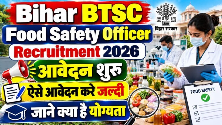 BTSC Food Safety Officer Recruitment 2026: 105 Posts, Eligibility, Age Limit, Salary & Apply Online
