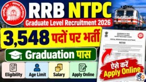 Railway RRB NTPC Graduate Level Recruitment 2026: 3,548 पदों पर भर्ती शुरू, Graduation पास ऐसे करें Apply Online