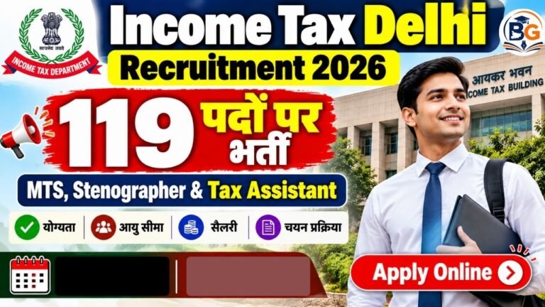 Income Tax Delhi Recruitment 2026: 119 Posts, Apply Online for MTS, Stenographer & Tax Assistant